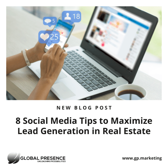 8 Social Media Tips to Maximize Lead Generation in Real Estate